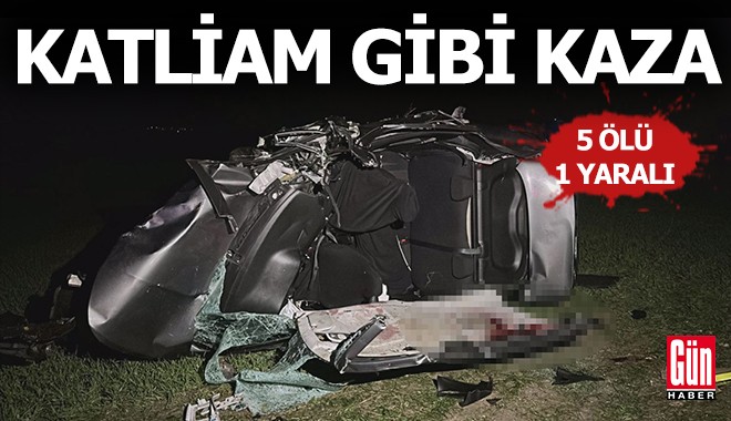 Katliam gibi kaza: 5 ölü, 1 yaralı