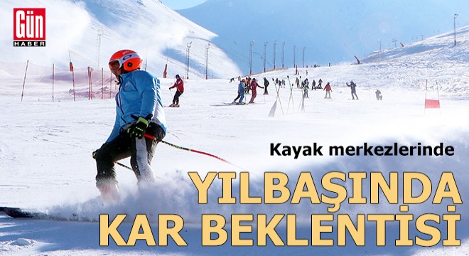 Kayak merkezlerinde yılbaşında kar beklentisi