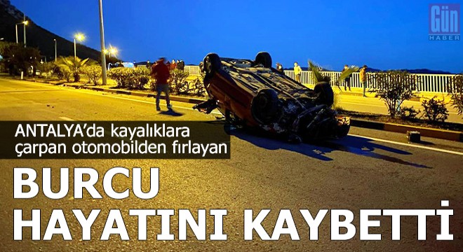 Kayalıklara çarpan otomobilden fırlayan Burcu, öldü