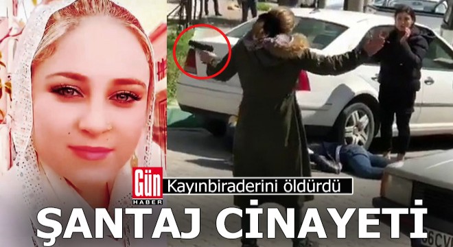 Kayınbiraderini öldürüp, 'Namusumu temizledim' dedi