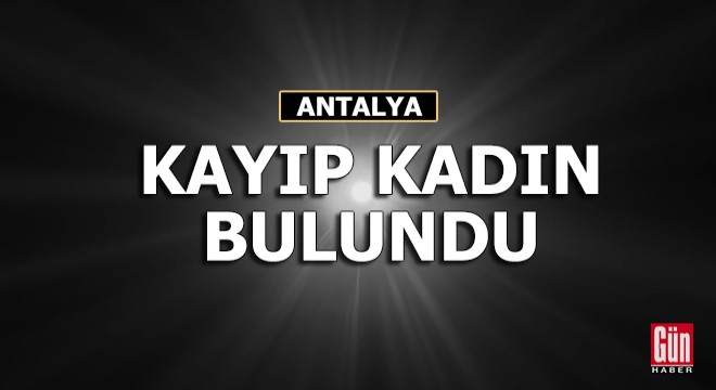 Kayıp kadın bulundu