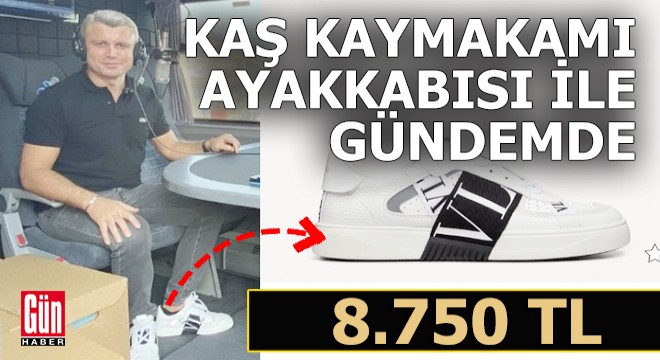Kaymakam beyin ayakkabısı 3 asgari ücretten fazla...