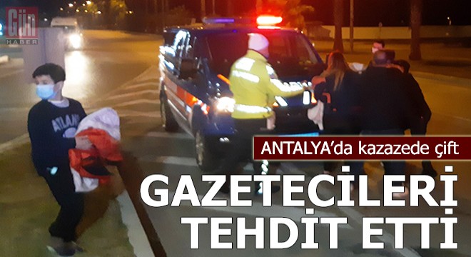 Kazadan sonra sürücü ve gazetecilere saldırıp, tehdit ettiler