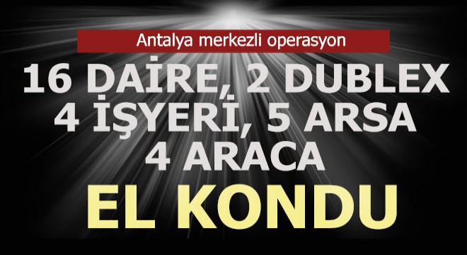 Kazandıklarını gayrimenkul ve araçlara yatırmış