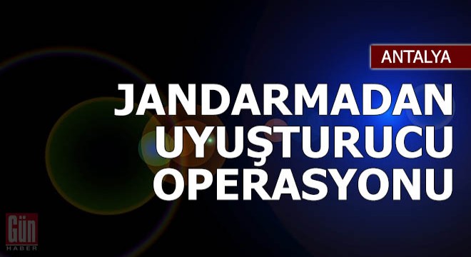 Kemer'de jandarmadan uyuşturucu operasyonu