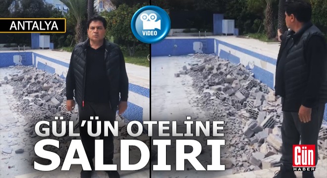 Kemer eski Belediye Başkanı Mustafa Gül'ün oteline saldırı