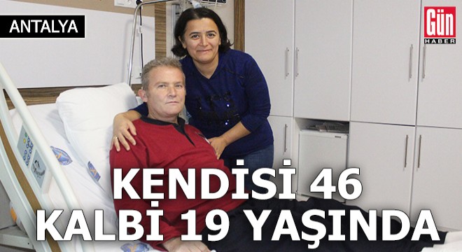 Kendisi 46, kalbi 19 yaşında