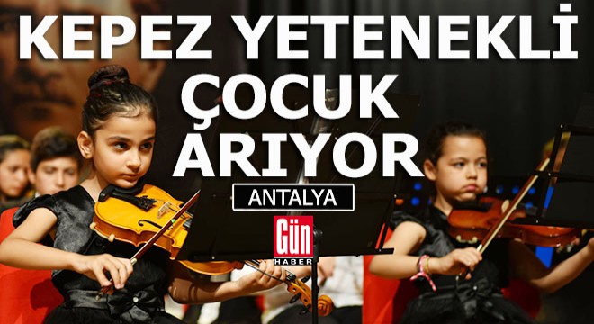 Kepez Belediyesi, yeni yetenekler arıyor