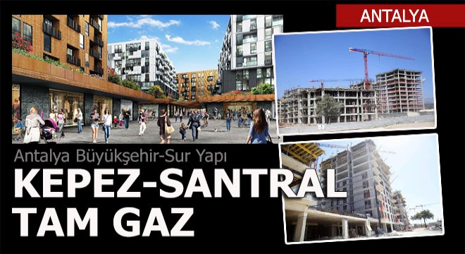 Kepez-Santral'de binalar yükseliyor
