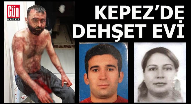 Kepez'de dehşet evi...