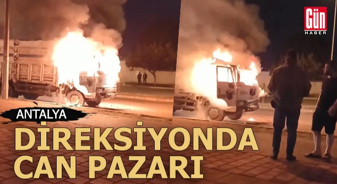 Kepez'de kamyonet alev topuna döndü