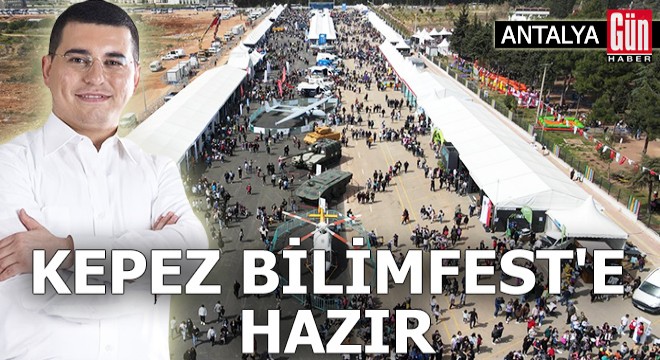 Kepez BİLİMFEST e hazır