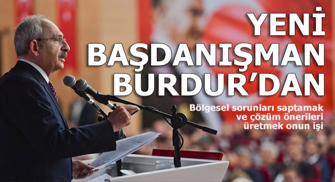 Kılıçdaroğlu'nun yeni başdanışmanı Burdur'dan...