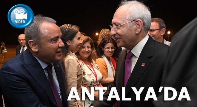 Kılıçdaroğlu Antalya da...