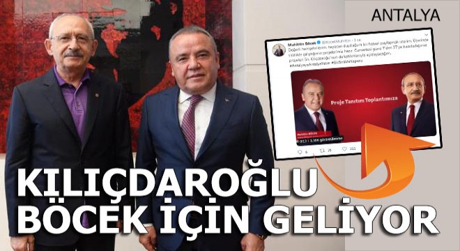 Kılıçdaroğlu Böcek için geliyor