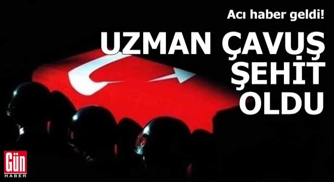 Kilis'te 1 uzman çavuş şehit oldu