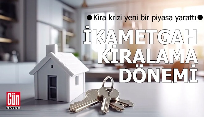 Kira krizi yeni bir piyasa yarattı: İkametgah kiralama dönemi