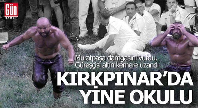 Kırkpınar Başpehlivanı Orhan Okulu oldu