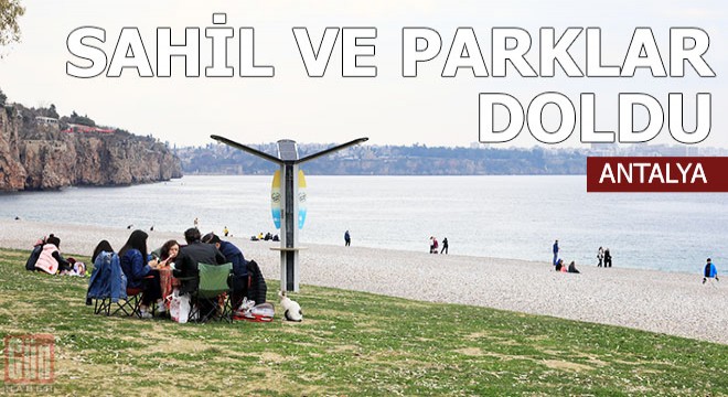 Kısıtlamanın kalktığı Antalya'da sahil ve parklar doldu