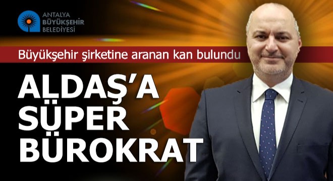 Kıvanç Kuzay ALDAŞ'a genel müdür oldu