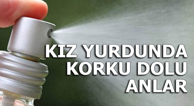 Kız yurdunda korku dolu anlar