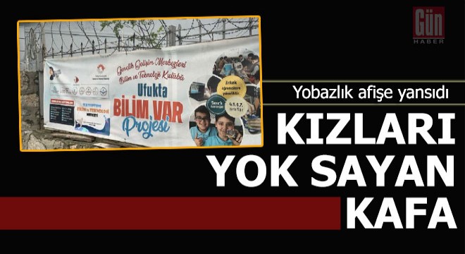 Kızlar yok sayıldı