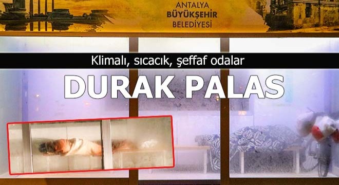 Klimalı duraklar evsizlere ev oldu