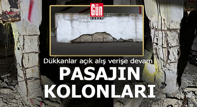 Kolanları hasarlı pasajda alış veriş devam ediyor