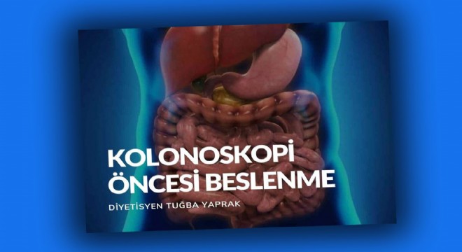 Kolonoskopi Öncesi Beslenme