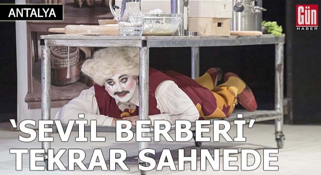 Komik opera 'Sevil Berberi' tekrar sahnede