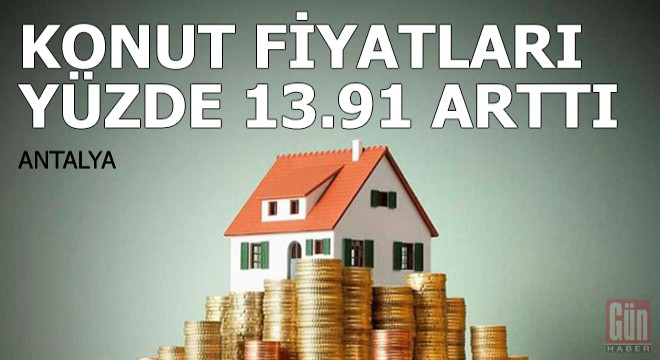 Konut fiyatı bir yılda yüzde 13.91 arttı