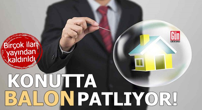 Konutta balon patlıyor! Birçok ilan yayından kaldırıldı