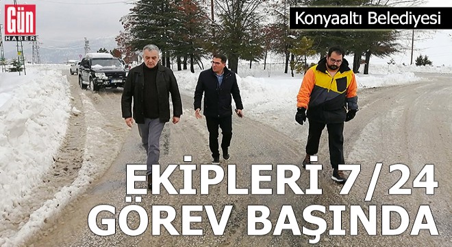 Konyaaltı Belediyesi ekipleri 7/24 görev başında