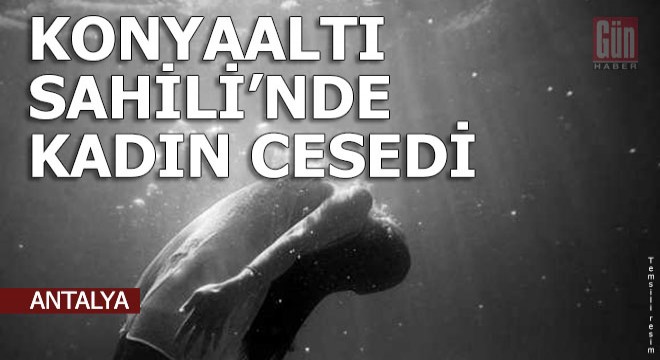 Konyaaltı Sahili'nde kadın cesedi