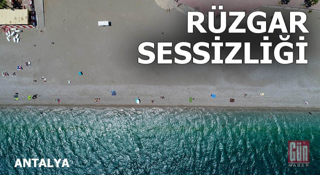 Konyaaltı Sahili'nde rüzgar sessizliği