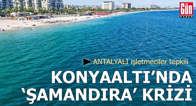 Konyaaltı Sahili'nde 'şamandıra' krizi
