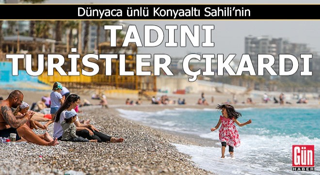 Konyaaltı Sahili'nin tadını turistler çıkardı
