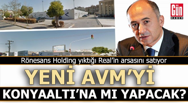 Konyaaltı'na yeni bir AVM'mi geliyor?