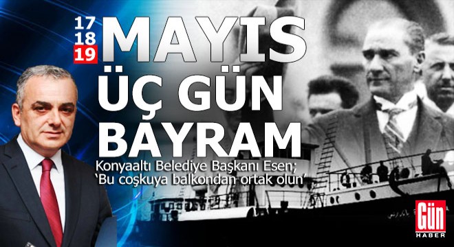 Konyaaltı'nda 3 gün sürecek 19 Mayıs bayramı...