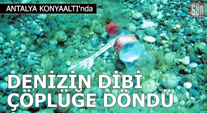 Konyaaltı'nda denizin dibi çöplüğe döndü
