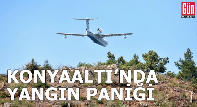 Konyaaltı'nda orman yangını paniği