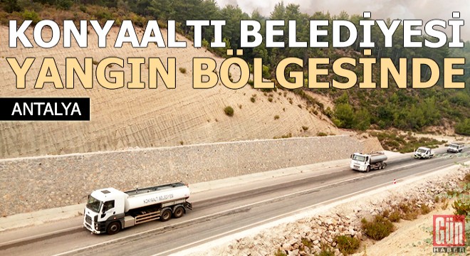 Konyaaltı, yangın bölgesinde