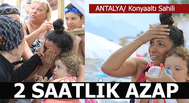 Konyaaltı Sahili nde 2 saat süren azap mutlu sonla bitti