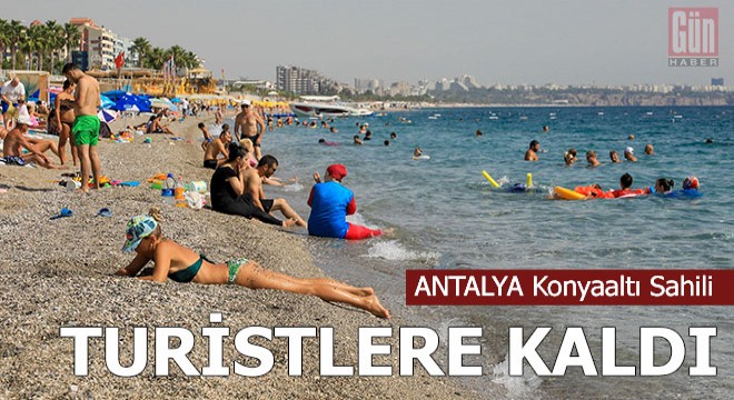 Konyaaltı Sahili, turistlere kaldı