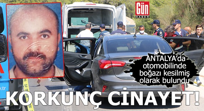 Korkunç cinayet! Boğazı kesilmiş olarak ölü bulundu