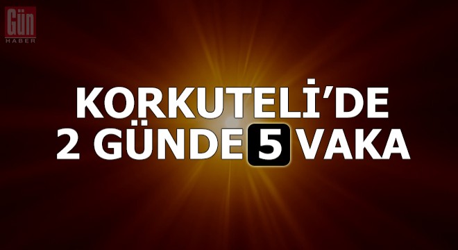 Korkuteli'de 2 günde 5 yeni vaka