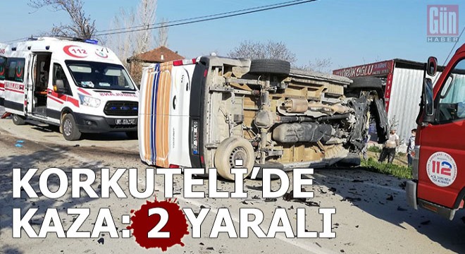 Korkuteli'de kaza: 2 yaralı