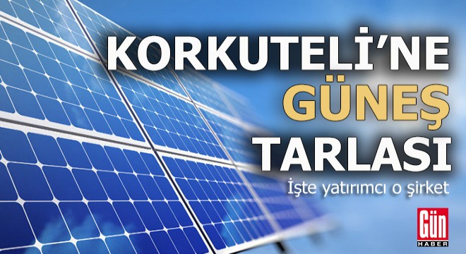 Korkuteli ne güneş tarlası kuruluyor