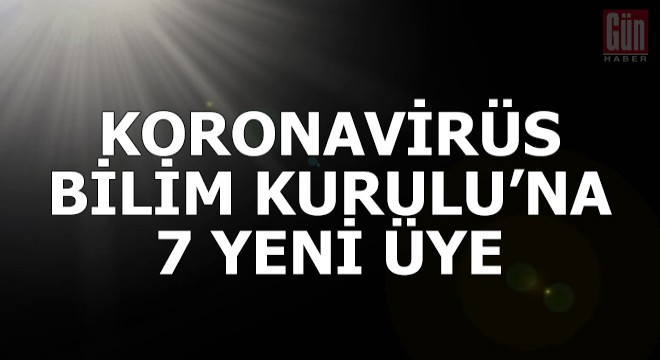 Koronavirüs Bilim Kurulu'na 7 yeni üye