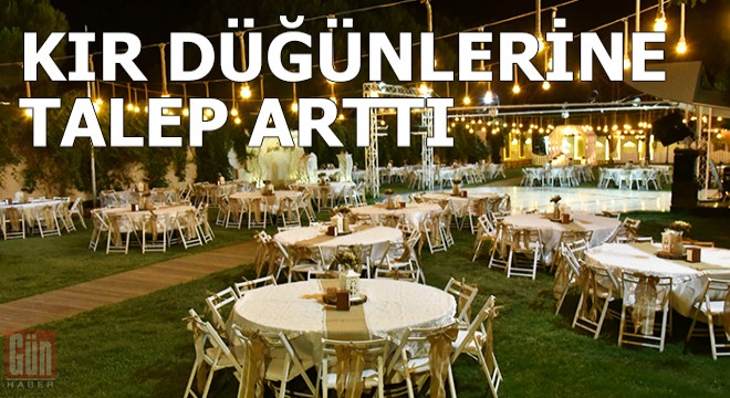 Koronavirüs, kır düğünlerine talebi artırdı